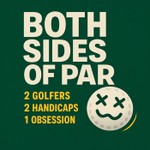 Logo of the podcast Both Sides of Par: Golf Podcast for Every Handicap Podcast Both Sides of Par: Golf Podcast for Every Handicap