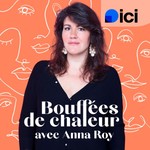 Podcast Bouffées de chaleur, le podcast sur la ménopause avec Anna Roy
