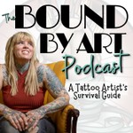 Bound By Art: A Tattoo Artist's Survival Guide Podcast Bound By Art: A Tattoo Artist's Survival Guide