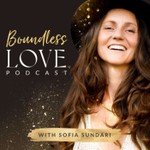 Boundless Love Podcast Boundless Love