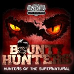Podcast Bounty Hunters : Hunters Of The Supernatural 