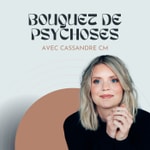 Logo of the podcast Bouquet de psychoses Podcast Bouquet de psychoses