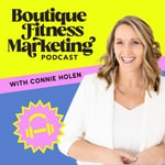 Boutique Fitness Marketing Podcast Boutique Fitness Marketing Podcast