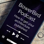 Logo of the podcast BowerBird Architecture Podcast Podcast BowerBird Architecture Podcast
