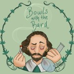 Bowls with the Bard Podcast Bowls with the Bard