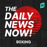 Logo of the podcast Boxing News Today | 2 Min News | The Daily News Now! Podcast Boxing News Today | 2 Min News | The Daily News Now!
