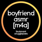 Boyfriend ASMR [M4A] - Lieutenant Snugglepaws
