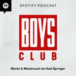 Logo of the podcast Boys Club – Macht & Missbrauch bei Axel Springer Podcast Boys Club – Macht & Missbrauch bei Axel Springer