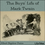 Logo of the podcast Boys Life of Mark Twain, The by Albert Bigelow Paine (1861 - 1937) Podcast Boys Life of Mark Twain, The by Albert Bigelow Paine (1861 - 1937)