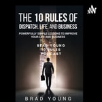 Logo of the podcast Brad Young 10 Rules Podcast Brad Young 10 Rules