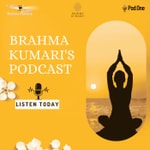 Logo of the podcast Brahma Kumaris Podcast Podcast Brahma Kumaris Podcast