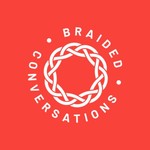 Logo of the podcast Braided Conversations Podcast Braided Conversations