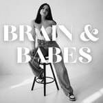 BRAIN &amp; BABES 