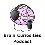 Logo of the podcast Brain Curiosities Podcast Brain Curiosities