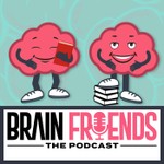 Brain Friends Podcast Brain Friends