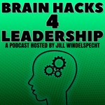 Brain Hacks 4 Leadership Podcast Brain Hacks 4 Leadership