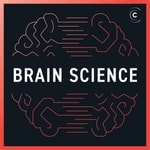 Logo of the podcast Brain Science: Neuroscience, Behavior Podcast Brain Science: Neuroscience, Behavior