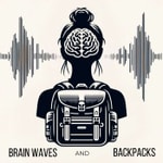 Logo of the podcast Brain waves and Backpacks Podcast Brain waves and Backpacks