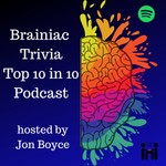 Logo of the podcast Brainiac Trivia Podcast Podcast Brainiac Trivia Podcast