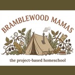 Podcast Bramblewood Mamas: The Project-based Homeschool