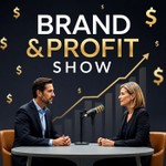 Logo of the podcast Brand & Profit Show Podcast Brand & Profit Show