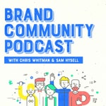 Logo of the podcast Brand Community Podcast Podcast Brand Community Podcast