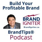 Logo of the podcast Brand Igniter® - BrandTips® For Decision Makers - Ignite Business Growth. Missing podcast logo