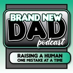 Logo of the podcast Brand New Dad Podcast Podcast Brand New Dad Podcast