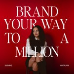 Brand Your Way to A Million Podcast Brand Your Way to A Million