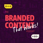 Logo of the podcast Branded Content that Works Podcast Branded Content that Works