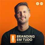 Branding em Tudo Podcast Branding em Tudo