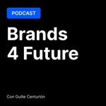 Logo of the podcast Brands 4 Future Podcast Brands 4 Future