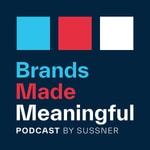 Logo of the podcast Brands Made Meaningful Podcast Brands Made Meaningful