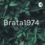 Logo of the podcast Brata1974 Podcast Brata1974