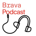 Logo of the podcast Brava Podcast Podcast Brava Podcast
