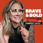 Brave & Bold The Personal Branding Podcast Podcast Brave & Bold The Personal Branding Podcast
