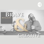 Logo of the podcast Brave & Creative Podcast Brave & Creative