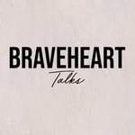 Podcast Braveheart Talks