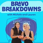 Logo of the podcast Bravo Breakdowns Logo of the podcast Bravo Breakdowns