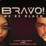 Bravo! We're Black Podcast Bravo! We're Black