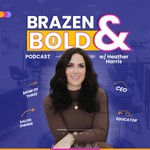 Logo of the podcast Brazen and Bold: Real, Raw, and Radically Honest Conversations for Entrepreneurs and Small Business Leaders Podcast Brazen and Bold: Real, Raw, and Radically Honest Conversations for Entrepreneurs and Small Business Leaders