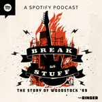Logo of the podcast Break Stuff: The Story of Woodstock '99 Logo of the podcast Break Stuff: The Story of Woodstock '99
