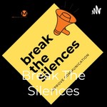 Logo of the podcast Break The Silences - Improve Communication
Podcast Break The Silences - Improve Communication