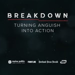 Logo of the podcast Breakdown: Turning Anguish Into Action Podcast Breakdown: Turning Anguish Into Action