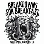 Breakdowns For Breakfast Breakdowns For Breakfast