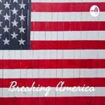 Podcast Breaking America: The Reality