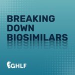 Logo of the podcast Breaking Down Biosimilars Podcast Breaking Down Biosimilars