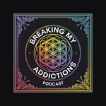 Logo of the podcast Breaking My Addictions Podcast Breaking My Addictions