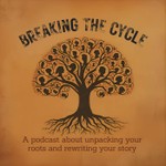 Logo of the podcast Breaking the Cycle Podcast Breaking the Cycle
