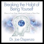 Logo of the podcast Breaking the Habit of Being Yourself by Joe Dispenza, Book Summary, Podcast, English Podcast Breaking the Habit of Being Yourself by Joe Dispenza, Book Summary, Podcast, English